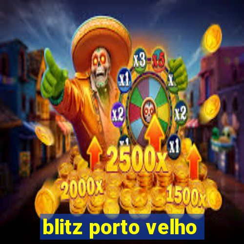 blitz porto velho